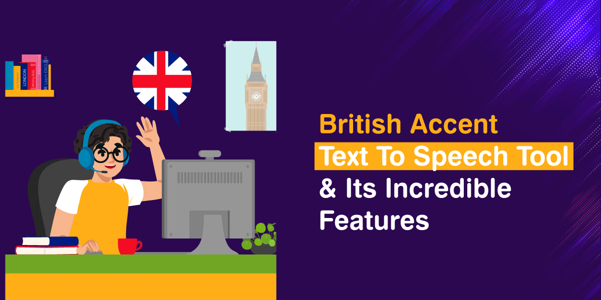 British Accent Text To Speech