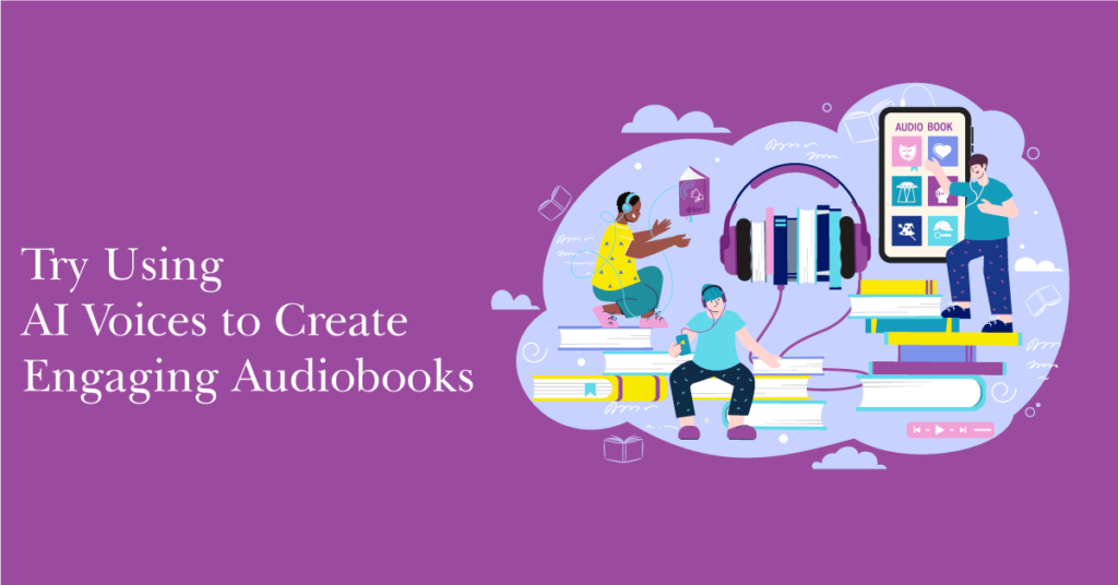 Create Engaging Audiobooks