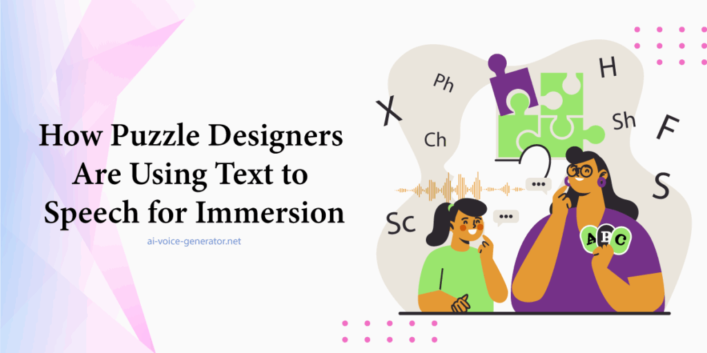How-Puzzle-Designers-Are-Using-Text-to-Speech-for-Immersion