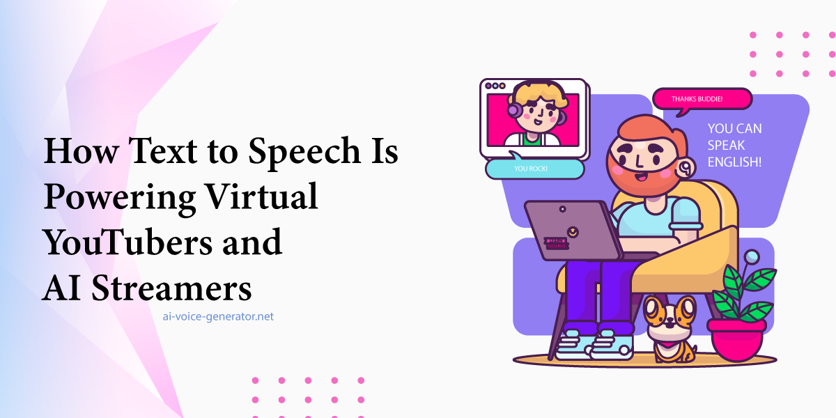 How-Text-to-Speech-Is-Powering-Virtual-YouTubers-and-AI-Streamers