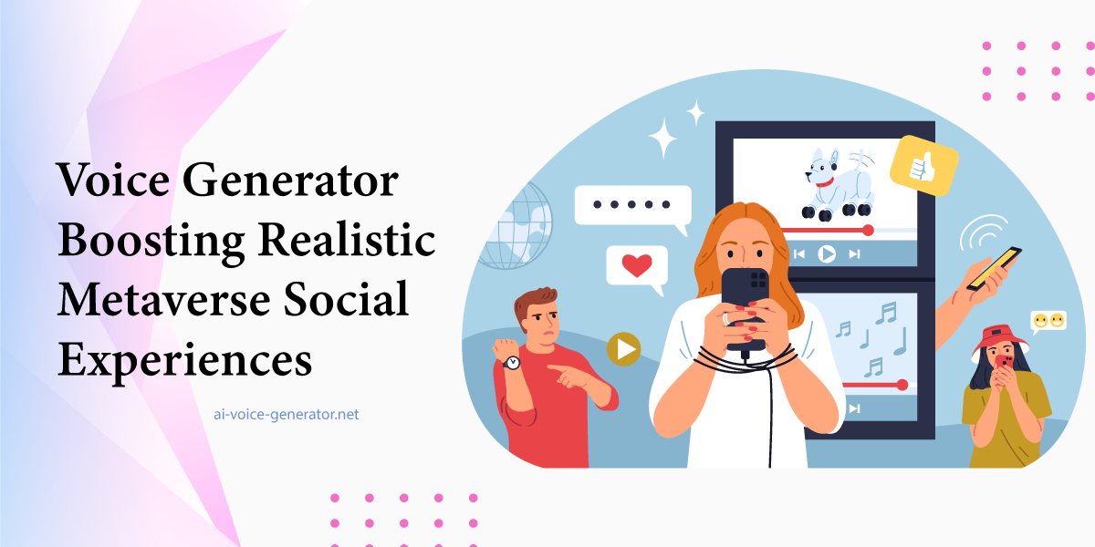 Voice-Generator-Boosting-Realistic-Metaverse-Social-Experiences