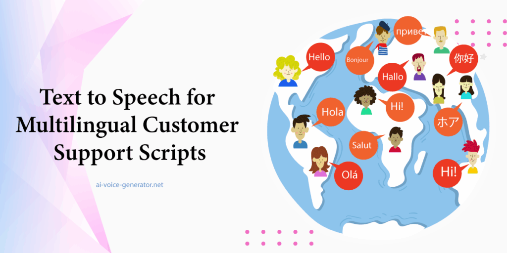 Text-to-Speech-for-Multilingual-Customer-Support-Scripts