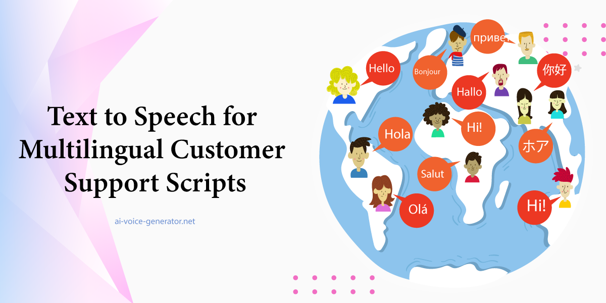 Text-to-Speech-for-Multilingual-Customer-Support-Scripts
